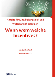 Wann wem welche Incentives